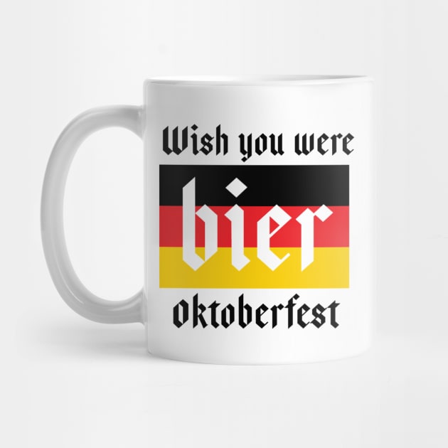 wish you were bier oktoberfest by atomguy